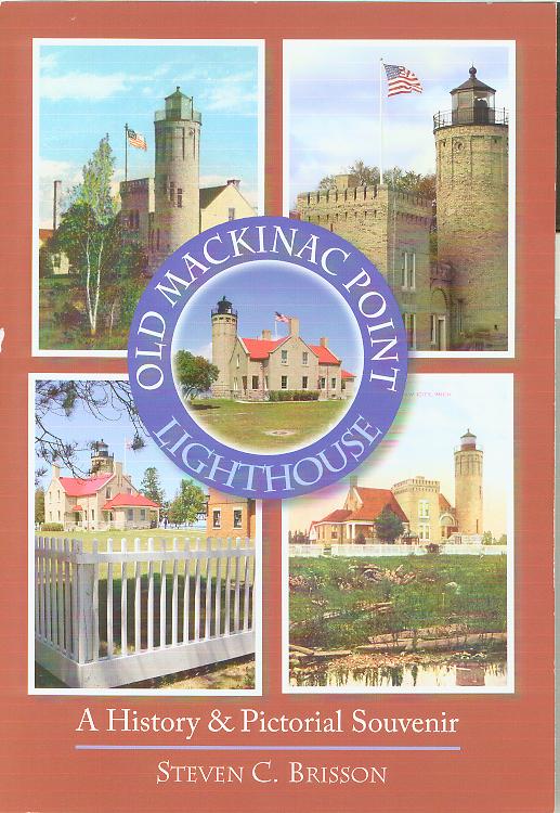 Old Mackinac Point Lighthouse: A History and Pictorial Souvenir