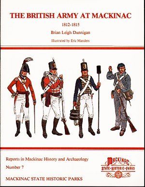 The British Army at Mackinac: 1812-1815