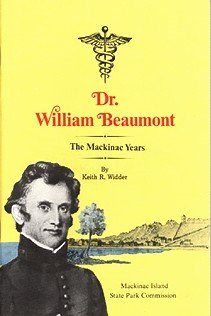 Dr. William Beaumont: The Mackinac Years
