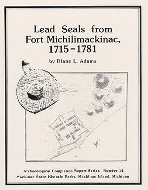 Lead Seals from Fort Michilimackinac, 1715-1781