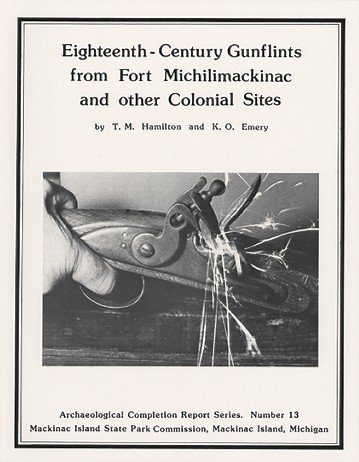 Eighteenth-Century Gunflints from Fort Michilimackinac and other Colonial Sites