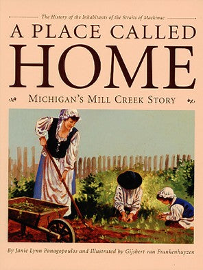 A Place Called Home: Michigan's Mill Creek Story