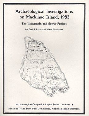 Archaeological Investigations on Mackinac Island 1983: The Watermain and Sewer Project