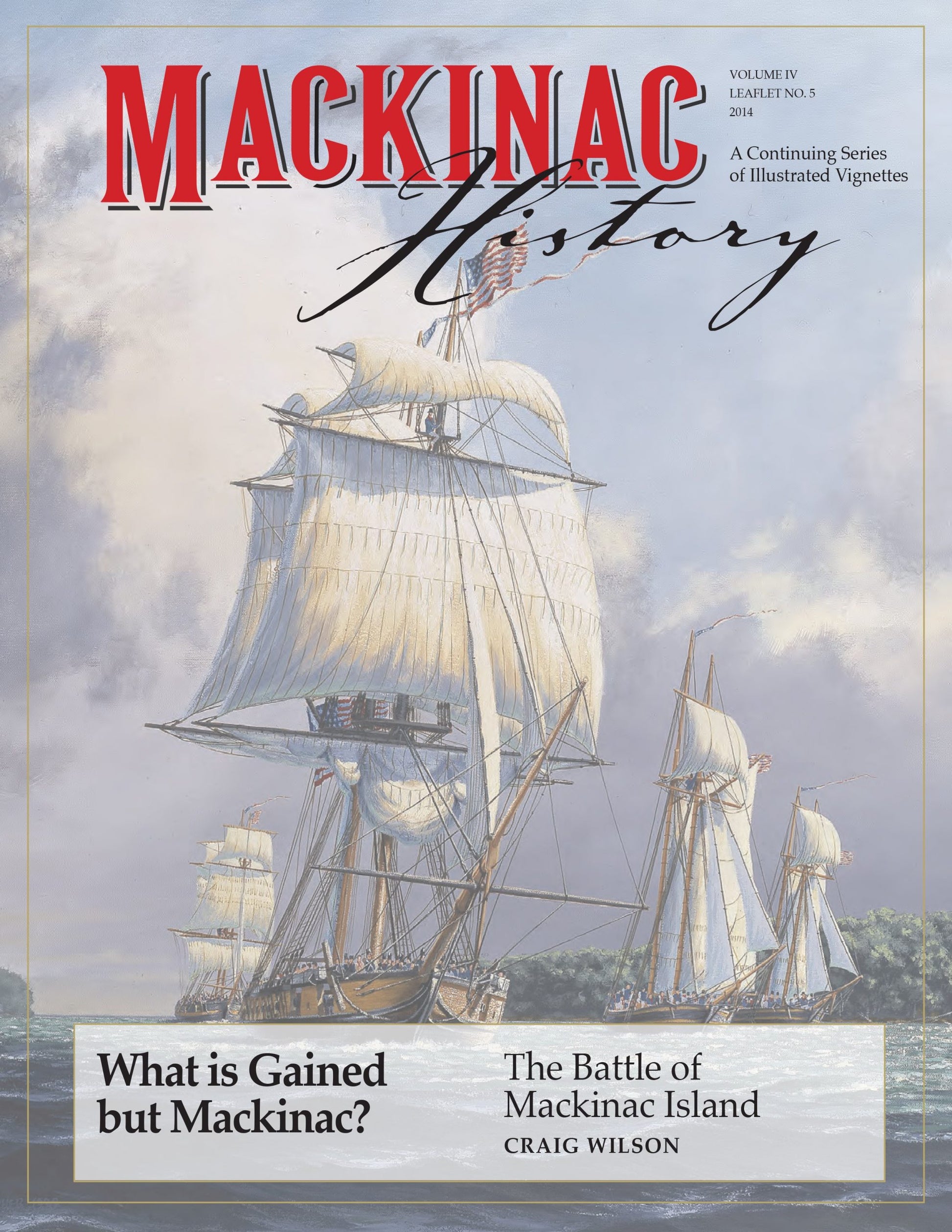 What is Gained but Mackinac? The Battle of Mackinac Island