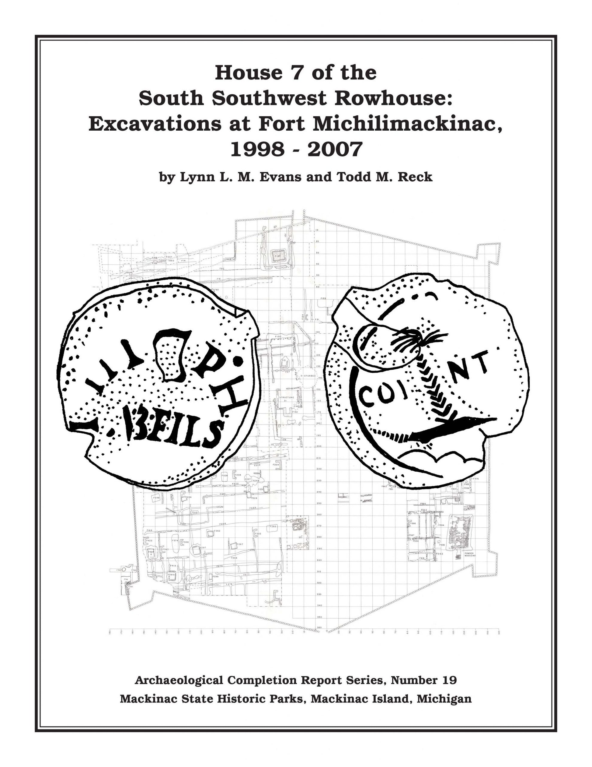 House 7 of the South Southwest Rowhouse: Excavations at Fort Michilimackinac, 1998-2007